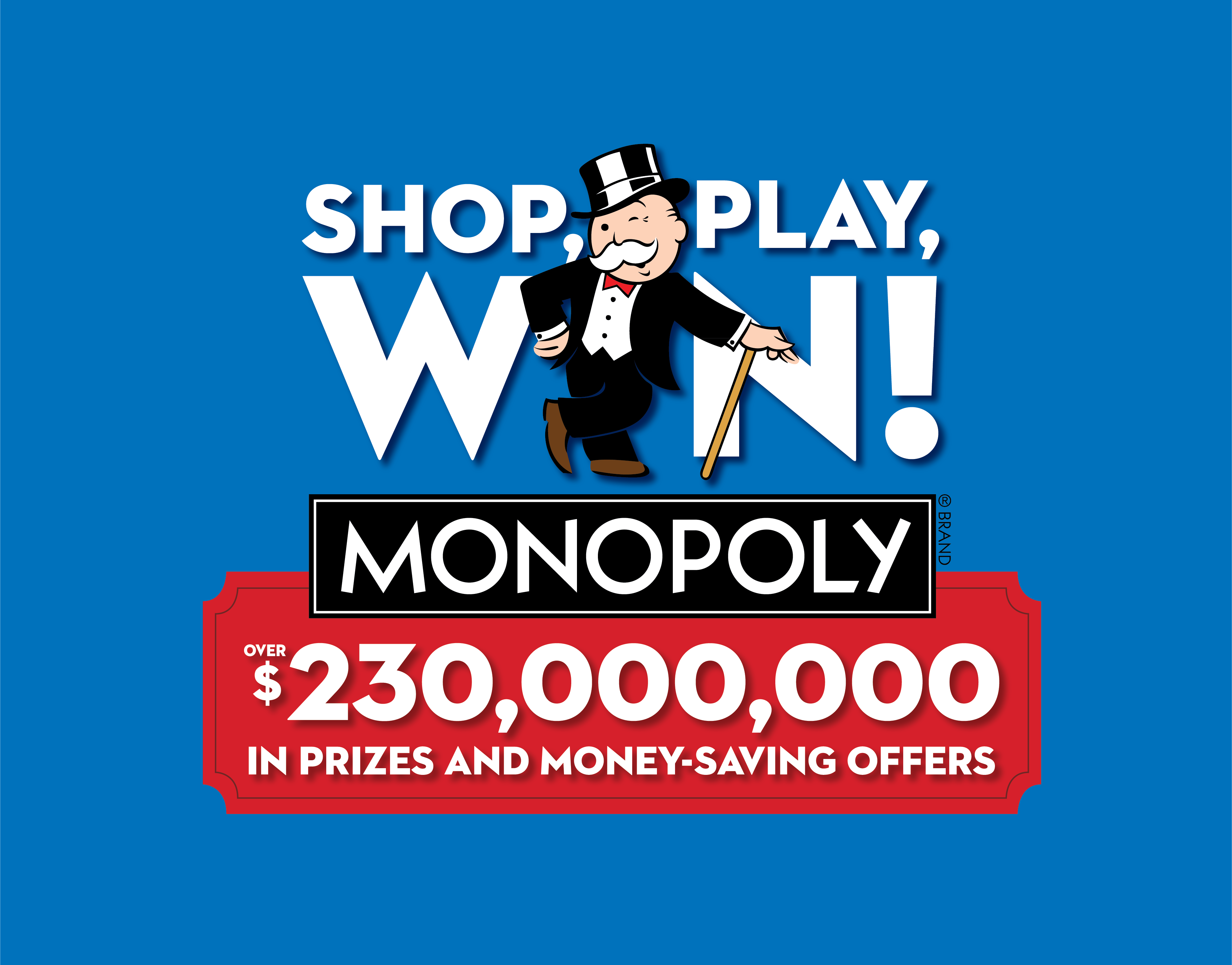 Shop Win Play Monopoly over $230,000,000 in prices and money saving offers